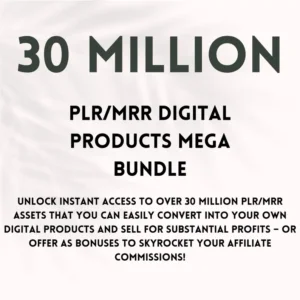 30 Million Resell Digital Products, Digital Products Mega Bundle, Make Passive Income, Money Online, Done for You, PLR, Master Resell Rights